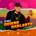 Fa Melz - Quiero Hablarte