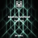 Andrey Festtival - 70th Life (Original Mix)