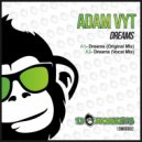 Adam Vyt - Dreams (Vocal Mix)