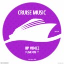 HP Vince - Funk On It