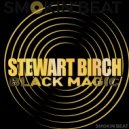 Stewart Birch - Black Magic