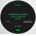 Demarkus Lewis - I Can\'t Complain (Michael Ritter Remix)