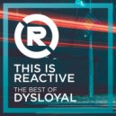 Dysloyal - Old Raver