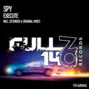 Spy - Execute (Extended Mix)