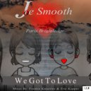 Joe Smooth feat Paris Brightledge - We Got To Love (Director\'s Cut Signature Mix)