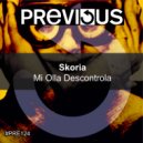 Skoria - Mi Olla Descontrola (Original Mix)