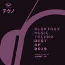 Harry (JP) - Elektrax Music Techno (Best of 2019) Mix