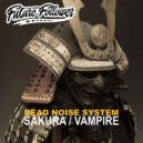 Dead Noise System - Vampire (Original Mix)