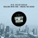 Rio Soldierman - Dealing With Fire