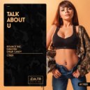 Bounce Inc. & Discotek vs. Dinar Candy - Talk About U (Original Mix)