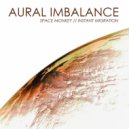 Aural Imbalance - Instant Migration (Original Mix)