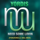 Yordis - Need Some Lovin