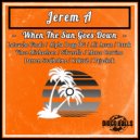 Jerem A - When The Sun Goes Down (Ali Arsan Remix)