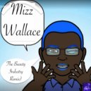 Mizz Wallace - The Beauty Industry