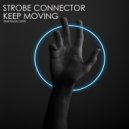 Strobe Connector - Keep Moving