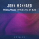 John Manhard - Miscellaneous Thoughts Fill My Head (Original Mix)