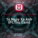 Khoa Shake Ft Hardy & Kiddy - 14 Ngày Xa Anh (Ft.Thu Cam)