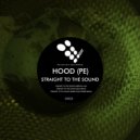 Hood (PE) - Straight To The Sound (Rabbit Hole Express Remix)