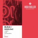 BUKA! - Addicted