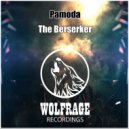 Pamoda - The Berserker (Original Mix)