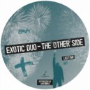 Exotic Duo - The Other Side Of The World
