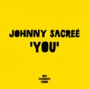 Johnny Sacreé - You (Original Mix)