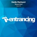 Danilo Marinucci - NEVERMIND (Radio Edit)