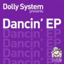 Dolly System - Dancin\' (Juan Mejia & Diego Astaiza Remix)