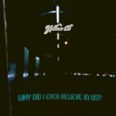 Yellow B - Why did i ever believe in us? (Original Mix)