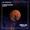 Mr. Progressive - Evening In Heaven