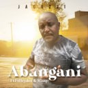 Jacuzzi & Folley Dee & Missy - Abangani (feat. Folley Dee & Missy)