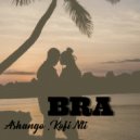 Ashango & Kofi Nti - Bra (Original Mix)