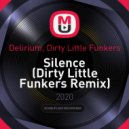 Delirium, Dirty Little Funkers - Silence (Dirty Little Funkers Remix)