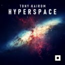 Tony Kairom - Hyperspace (Vito Raisi Remix)