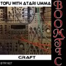 Tofu With Atari Umma - Craft