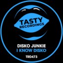 Disko Junkie - I Know Disko