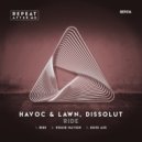 Havoc & Lawn, Dissolut - House Nation (Original Mix)