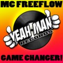 MC Freeflow - Game Changer!