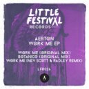 Aerton - Work Me (Nev Scott & RADLEY Remix)