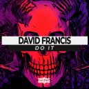 David Francis - Do It (Original Mix)
