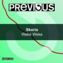 Skoria - Weke Weke (Original Mix)