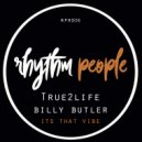True2Life & Billy Butler - It's That Vibe