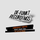 Midknight Thieves - Don\'t Want You (Original Mix)