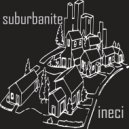 INECI - Suburbanite