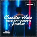 Creative Ades & Janethan - Never Say Goodbye (Original Mix)