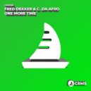 Fred Dekker, C. Da Afro - One More Time (Original Mix)