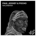 Paul Jockey, Pocho - Malimbana (Extended Mix)