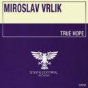 Miroslav Vrlik - True Hope