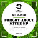 Joe Olindo - Forgot About Style