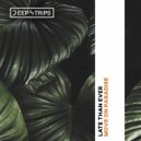 Late Than Ever - Move On Paradise